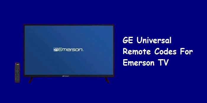 GE Universal Remote Codes For Emerson TV & Programming